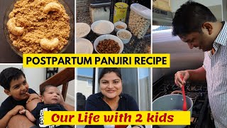 Our Current Life with 2 Kids~PostPartum Panjiri Recipe~ Indian Family Vlogger~ Real Homemaking Vlogs