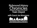 RAHGS: Richmond History Chronicles: The Train Depot w/Joe Marazano