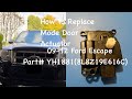 How to Replace Defrost Mode Door Actuator,  2008-2012 Ford Escape