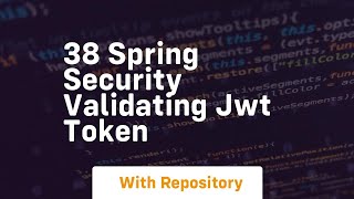 38 spring security validating jwt token