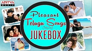 Pleasant Telugu Hit Songs || Jukebox (VOL- 2)