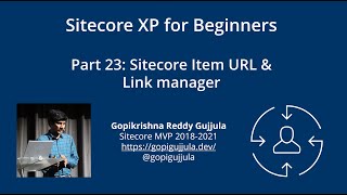 Part 23: Sitecore Build Item URL using Link Manager | Sitecore XP for Beginners