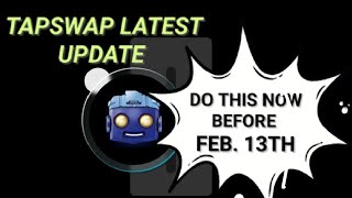 ATTENTION! TAPSWAP LATEST UPDATE | DO THIS NOW BEFORE FEB. 13TH