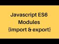 ES6 Tutorial #9 Modules import export
