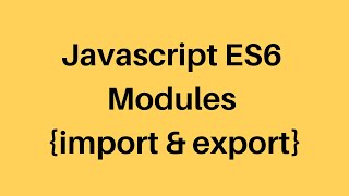 ES6 Tutorial #9 Modules import export