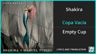 Shakira - Copa Vacía Lyrics English Translation - ft Manuel Turizo - Spanish and English