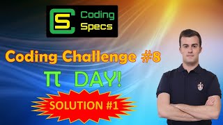 Coding Challenge #8 - Pi Day! - SOLUTION #1