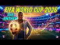 FIFA WORLD CUP 2026 ANTHEM - ZAA NA by SHEL (Official Lyric Video)