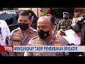 wakapolri pimpin langsung pemeriksaan irjen sambo di mako brimob inewssore 08 08