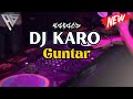 DJ KARO JUNGLE DUTCH TINGGI !!! GUNTAR X JATUH BANGUN [Agus Sitepu]