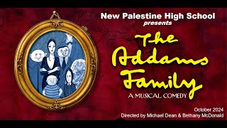 New Palestine High School Presents: The Addams Family, A Musical Comedy