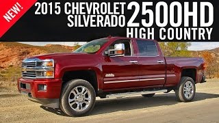 2015 Chevrolet Silverado 2500HD High Country Review