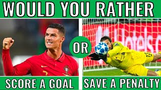 Football Would You Rather Challenge // Football Quiz