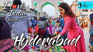 I Love My India Episode 8: Hyderabad - City Of Nizams, Biryani \u0026 Minar | Curly Tales
