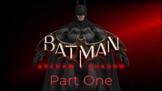 Batman Arkham Shadow Part 1