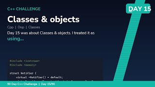 Classes & objects - Day 15/90 C++ Challenge