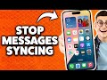 How To Stop Messages Syncing Between iPhone 2026 (Step-By-Step Tutorial)