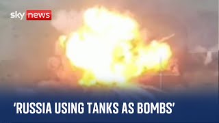 Ukraine War: Russian blogger claims tanks are being used as bombs