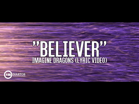 ► Imagine Dragons - Believer (with lyrics) ► Imagine Dragons - Believer (with lyrics)