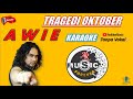 Awie - Tragedi Oktober - Karaoke Version ( Tanpa Vokal )