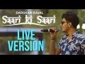 Saari Ki Saari - Darshan Raval | Live in Concert | Official