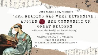 "Her Reading Was Very Extensive": Austen and Her Community of Great Readers with Susan Allen Ford