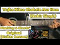 Tujhe Kitna Chahein Aur Hum - Kabir Singh | Guitar Lesson | Plucking + Chords | (Live)