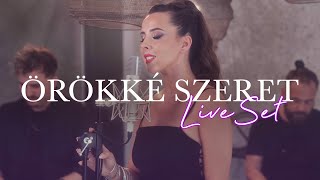 Bernadett - Örökké Szeret | LiveSet (Official Video)