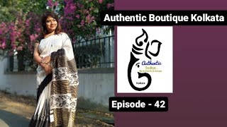 Authentic Boutique Kolkata || Episode 42