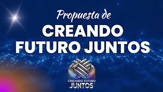 🌟 EN VIVO | PROPUESTA DE CREANDO FUTURO JUNTOS 2025 🌟