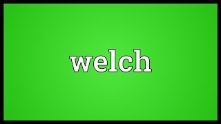 Welch Meaning