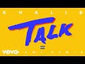 Khalid - Talk (Jarami Remix (Audio))