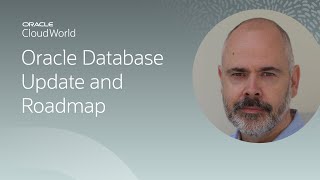 Oracle Database: what's new, what's next | CloudWorld 2022