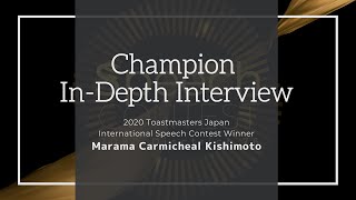 【Champion In-Depth Interview】2020 Toastmasters Japan, International Speech Contest Winner, Marama