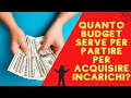 Acquisire Incarichi: Quanto budget serve per partire con una campagna di generazione contatti ?