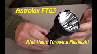 Astrolux FT03 A High Value Throwing Flashlight