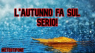 L'AUTUNNO FA SUL SERIO!