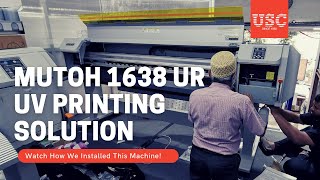 MUTOH 1638UR UV Roll To Roll Installation In Singapore | Best UV Printing Machine | Made In Japan