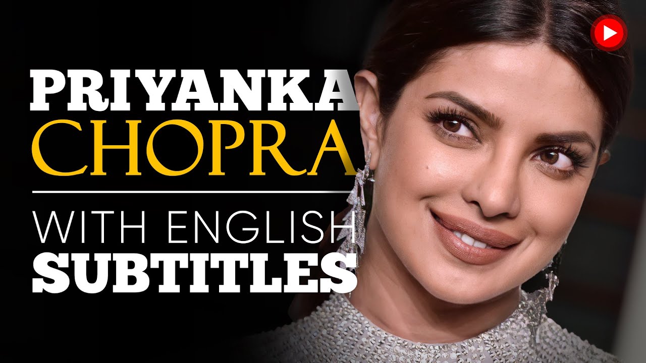 ENGLISH SPEECH | PRIYANKA CHOPRA: Empower Each Other (English Subtitles)