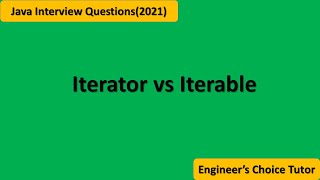 Iterator vs Iterable || Java interview question 2021