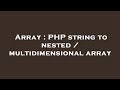 Array : PHP string to nested / multidimensional array