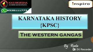 The Western Gangas | Karnataka history | KAS Exam | Reeta Inspiro