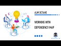 Working with the dependency map