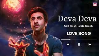 Deva Deva Song | Brahmastra | Om Deva Deva Namah | Chingaariyan e jo mere Seene mein hai dafan Song