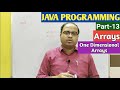 JAVA PROGRAMMING | Part-13 | One Dimensional Arrays