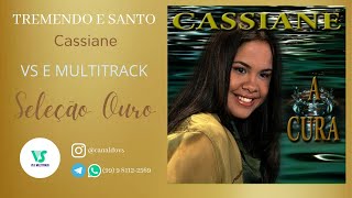 Cassiane - Tremendo e Santo - (VS e MULTITRACK)