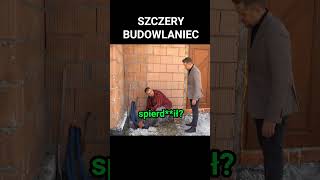 SZCZERY BUDOWLANIEC #shorts #budowa