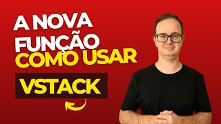 Como usar a nova função VSTACK do Excel