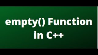 empty() function in C++ | How to use empty() function in Programs