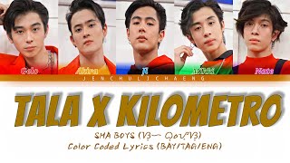 SHA BOYS (ᜐ᜔ᜑ ᜊᜓᜌ᜔ᜐ᜔) - TALA + KILOMETRO (Color Coded Lyrics Bay/Fil/Eng)